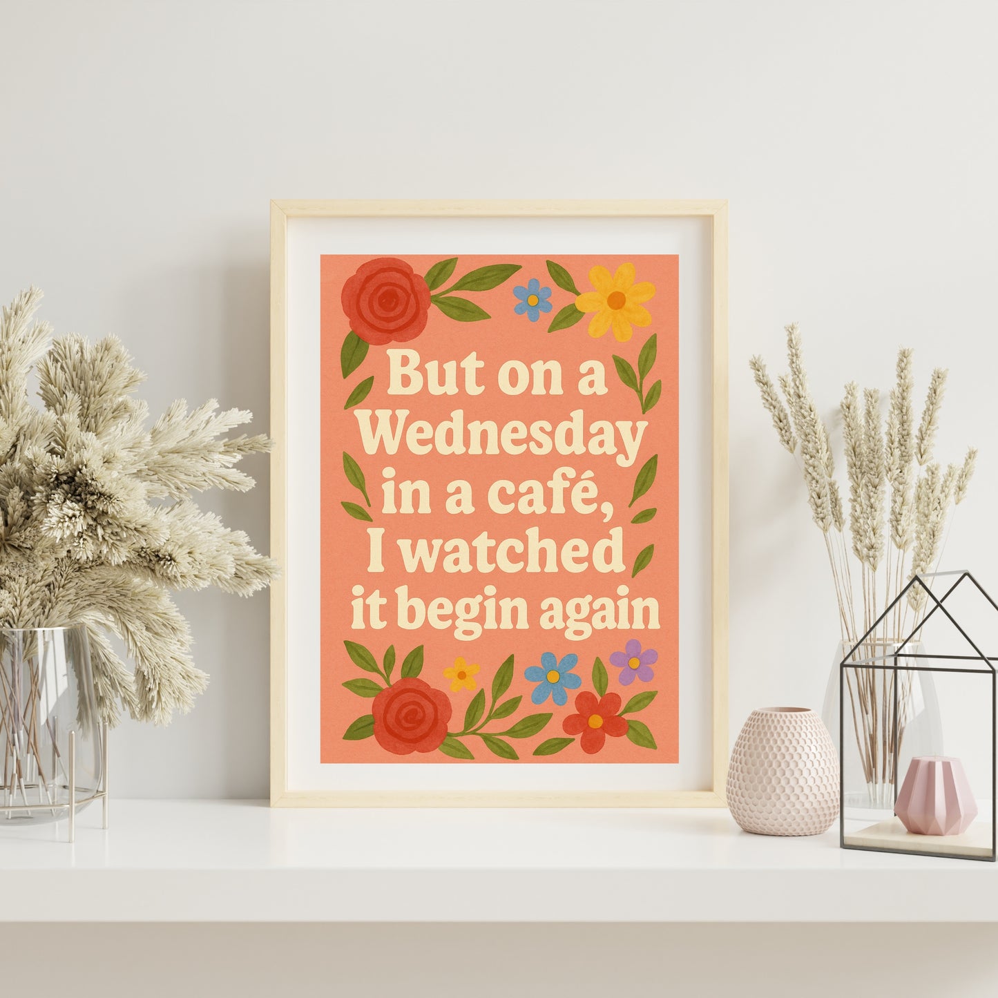 But On A Wednesday In A Cafe, I Watched It Begin Again - Print - Taylor Swift - Begin Again Quote