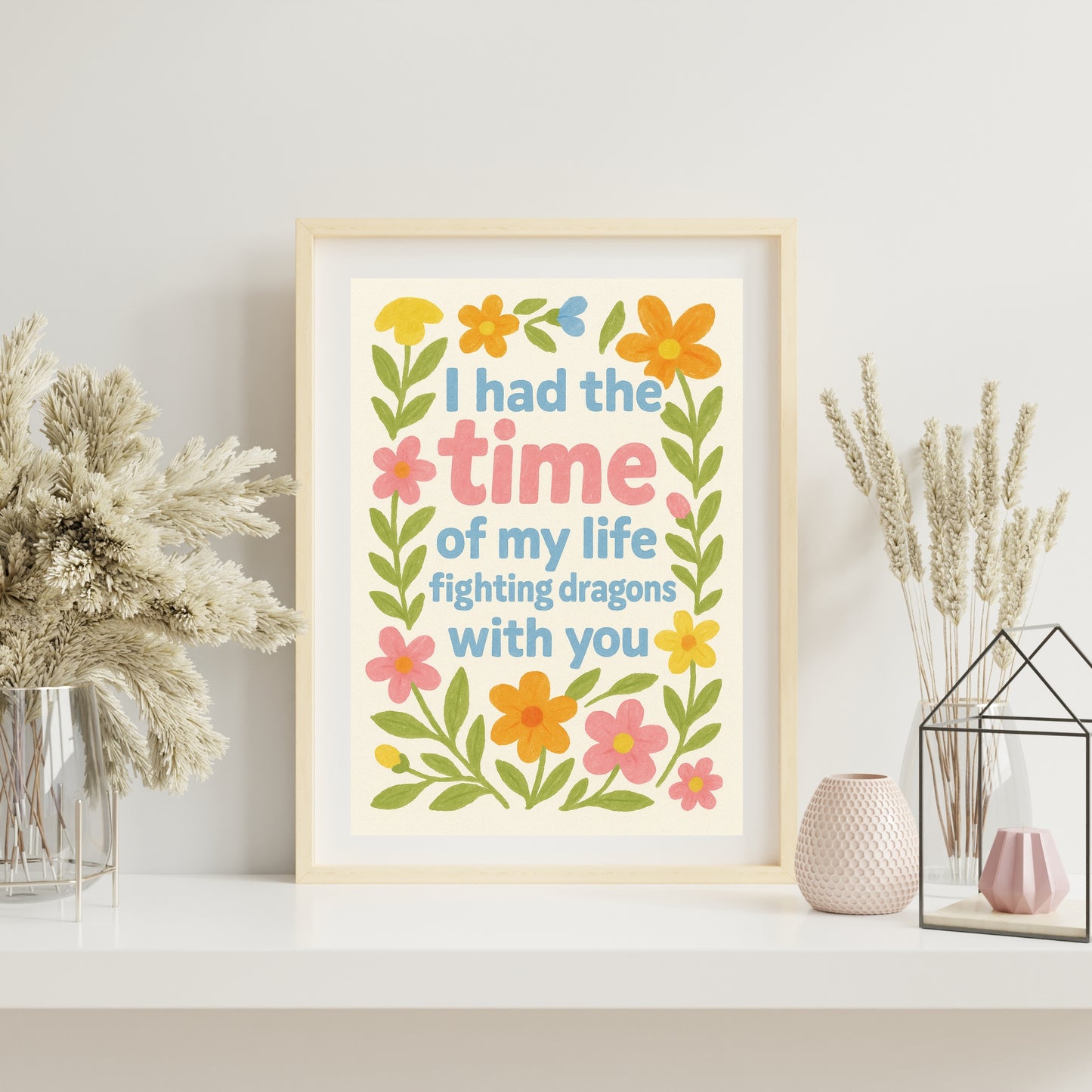 I Had The Time of my Life Fighting Dragons With You - Print - Taylor Swift - Long Live Quote