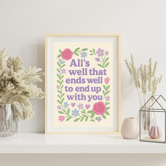 All's Well That Ends Well To End Up With You - Print - Taylor Swift - Lover Quote