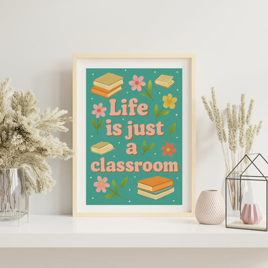 Life Is Just A Classroom - Print - Taylor Swift - New Romantics Quote